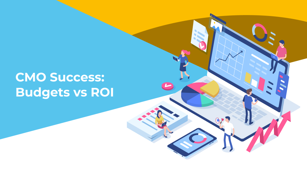 CMO Success Budgets vs ROI - Thought leadership reports