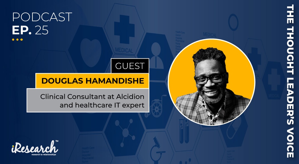 Ep25 Investing in Smarter Solutions for the Healthcare Industry - Thought leaders voice podcasts