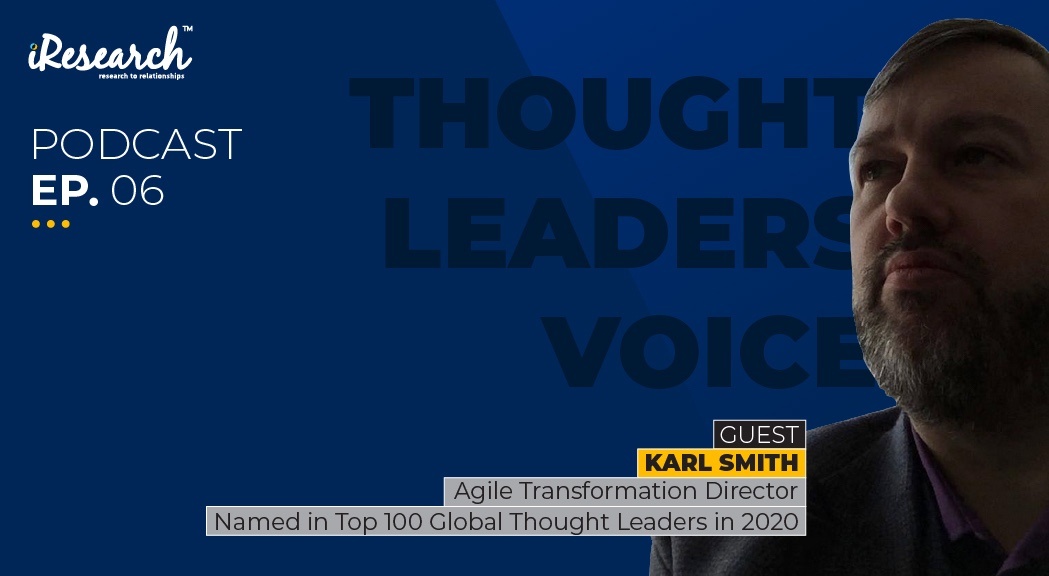 Ep6 Agile transformation Faster smarter and responsive marketing - Thought leaders voice podcasts